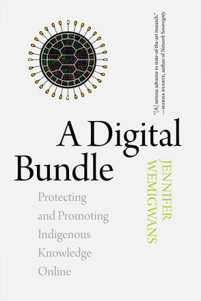 A Digital Bundle - Protecting and Promoting Indigenous Knowledge Online