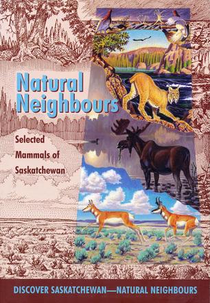 Natural Neighbours - Selected Mammals of Saskatchewan