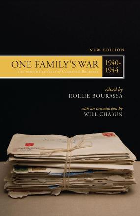 One Family's War - The Wartime Letters of Clarence Bourassa, 1940-1944