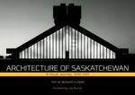 Architecture of Saskatchewan