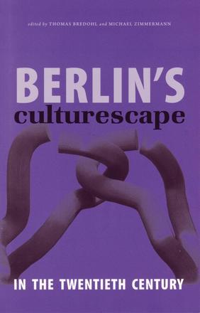 Berlin's Culturescape in the Twentieth Century