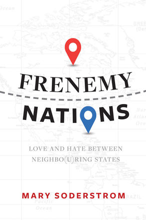Frenemy Nations - Love and Hate Between Neighbo(u)ring States