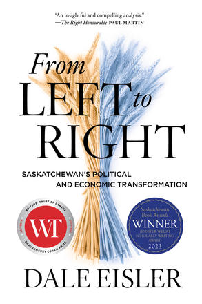 From Left to Right - Saskatchewan's Political and Economic Transformation
