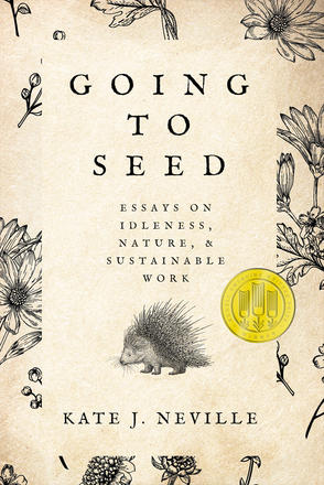Going to Seed - Questions of Idleness, Nature, and Sustainable Work