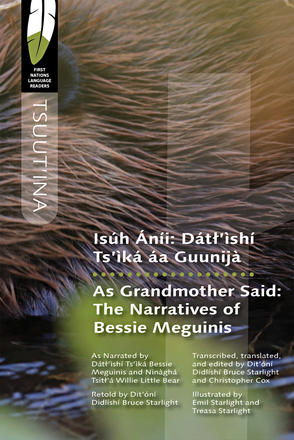 Isúh Áníi / As Grandmother Said - Dátl'ìshí Ts'ìká áa Guunijà / The Narratives of Bessie Meguinis
