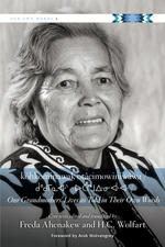 kôhkominawak otâcimowiniwâwa / Our Grandmothers' Lives As Told in Their Own Words