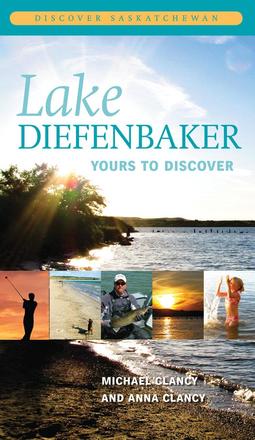 Lake Diefenbaker - Yours to Discover