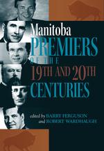 Manitoba Premiers of the 19th and 20th Centuries
