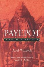 Payepot and His People