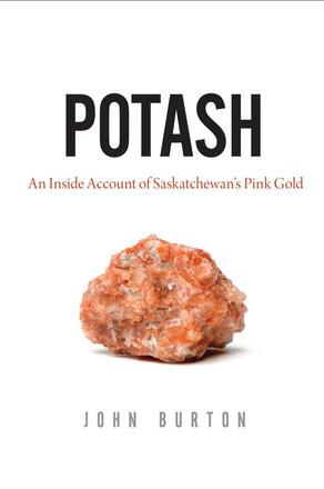 Potash - An Inside Account of Saskatchewan's Pink Gold