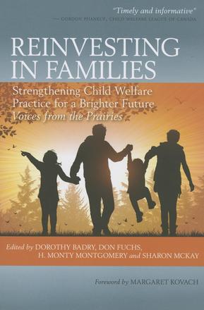Reinvesting in Families - Strengthening Child Welfare Practice for a Brighter Future