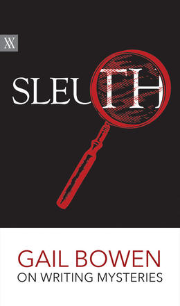 Sleuth - Gail Bowen on Writing Mysteries
