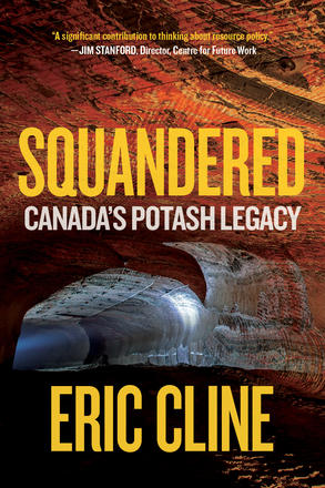 Squandered - Canada's Potash Legacy