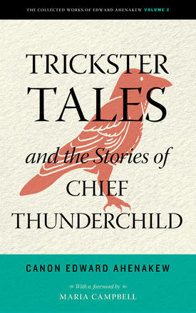 Trickster Tales and the Stories of Chief Thunderchild