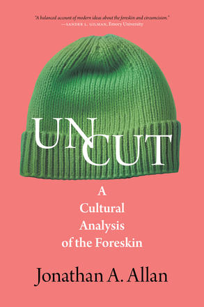 Uncut - A Cultural Analysis of the Foreskin